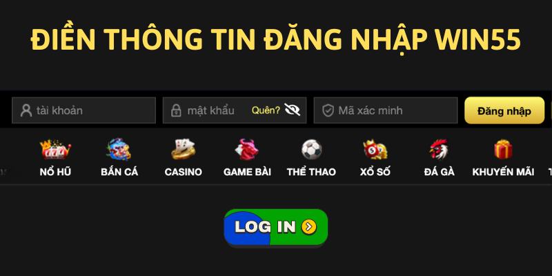 Thêm thông tin và xác nhận đăng nhập WIN55