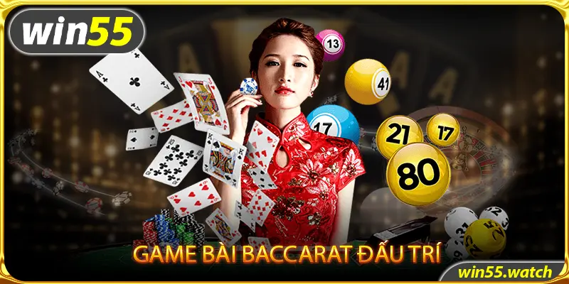 Baccarat game bài đấu trí