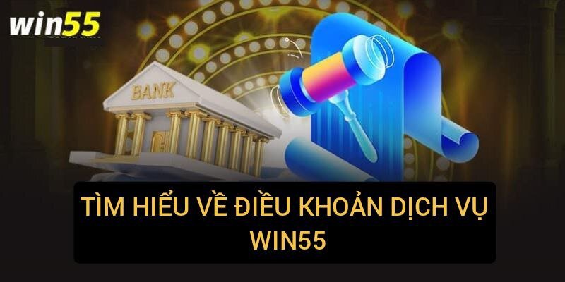 Tìm hiểu về điều khoản dịch vụ Win55 - Những quy tắc về dữ liệu khách hàng