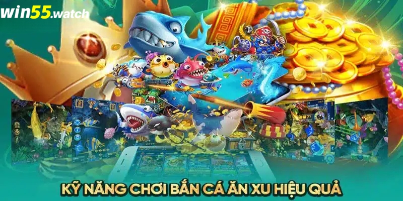 Kinh nghiệm chơi bắn cá ăn xu hiệu quả