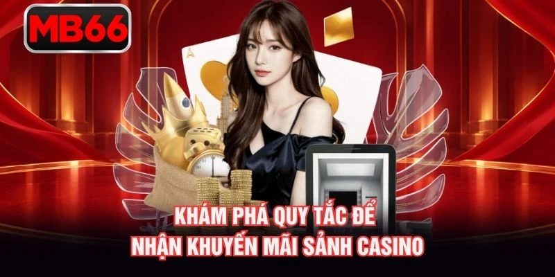 Khám phá quy tắc để nhận khuyến mãi sảnh casino Khám phá quy tắc để nhận khuyến mãi sảnh casino