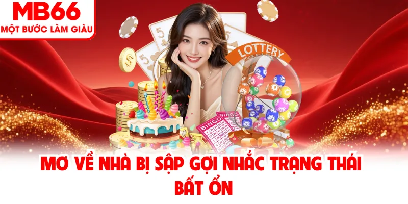 Mơ Về Nhà Bị Sập Gợi Nhắc Trạng Thái Bất Ổn Mơ Về Nhà Bị Sập Gợi Nhắc Trạng Thái Bất Ổn